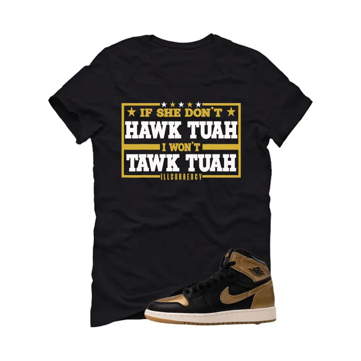 Air Jordan 1 High OG Metallic Gold Black T-Shirt (Hawk Tuah)| illcurrency